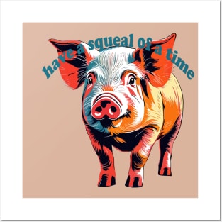 Have A Squeal Of A Time National Pig Day Posters and Art